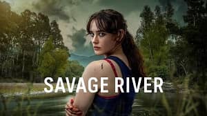Savage River 1. Sezon 6. Bölüm izle