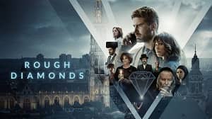 Rough Diamonds 1. Sezon 6. Bölüm (Türkçe Dublaj) izle