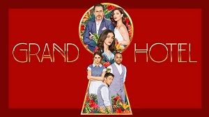 Grand Hotel 1. Sezon 1. Bölüm izle
