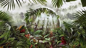 The Green Planet 1. Sezon 1. Bölüm izle